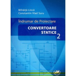 Convertoare statice, vol. II - Indrumar de proiectare