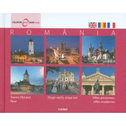 Romania - Orase vechi, orase noi. Editie trilingva