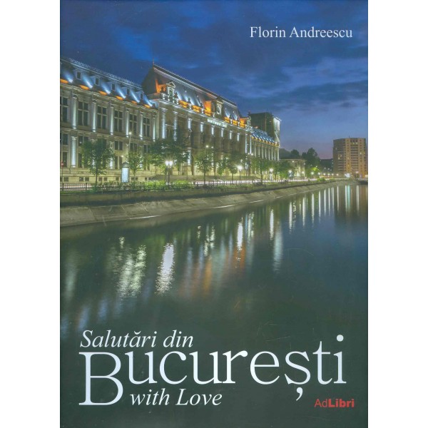Salutari din Bucuresti with Love