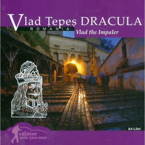 Romania - Vlad Tepes Dracula. Editie bilingva
