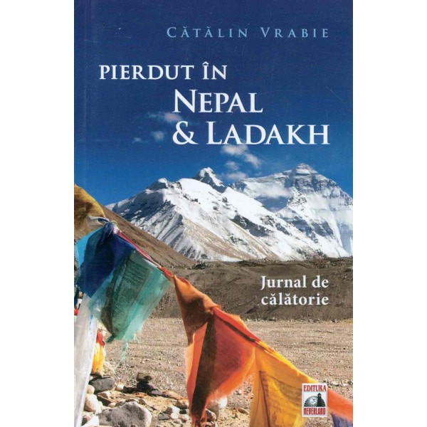 Pierdut in Nepal & Ladakh. Jurnal de calatorie