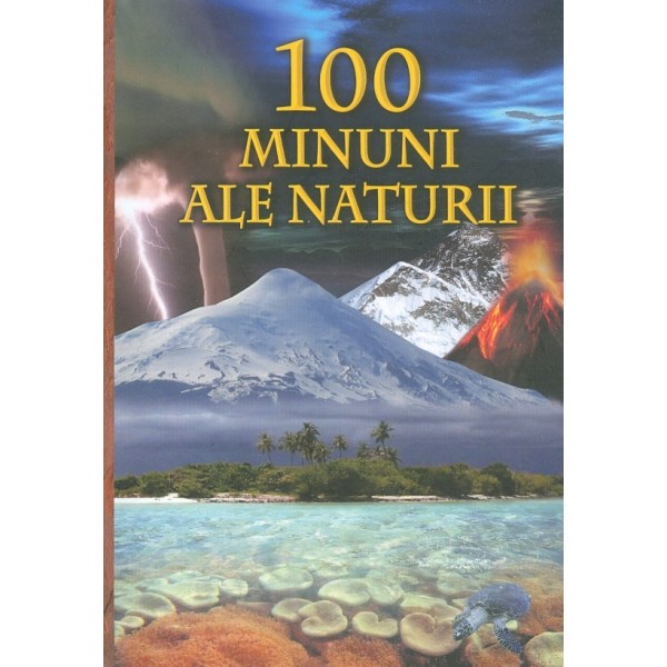 100 de minuni ale naturii