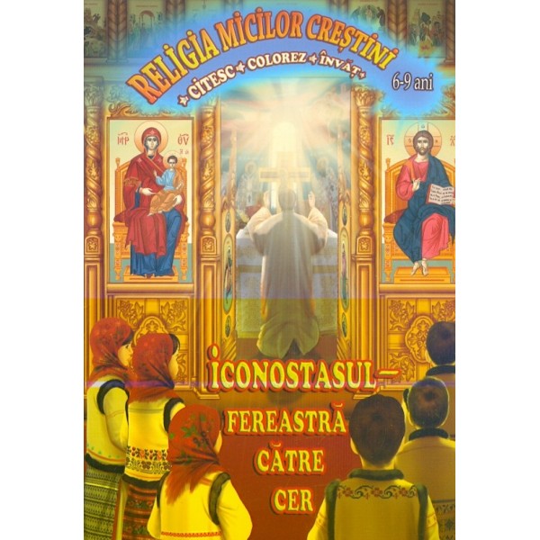 religia micilor crestini, 6-9 ani - Iconostasul - fereastra catre cer