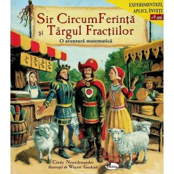 Sir CircumFerinta si Targul Fractiilor +9 ani - O aventura matematica