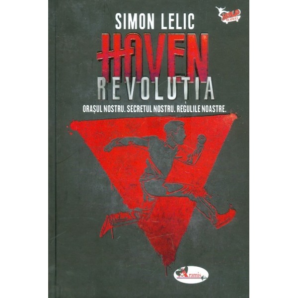 Haven, vol. II - Revolutia. Orasul nostru. Secretul nostru. Regulile noastre
