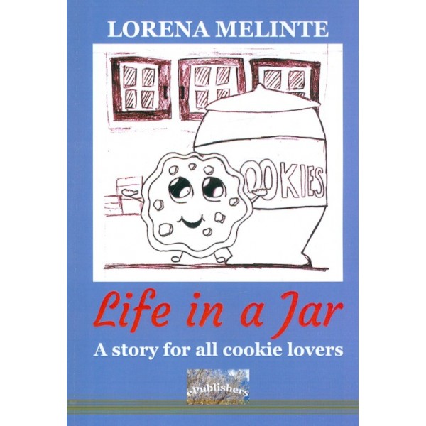 Life in a Jar. A Story for all Cookie Lovers