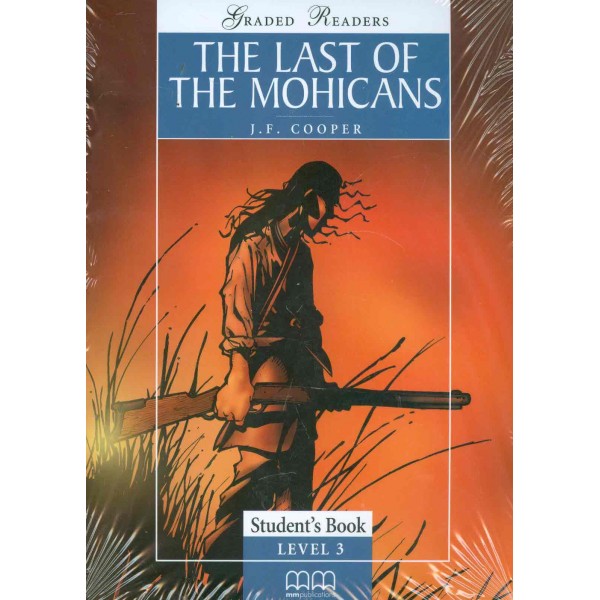 The Last of the Mohicans, level 3. Pack including: Reader-Activity Book-Audio CD