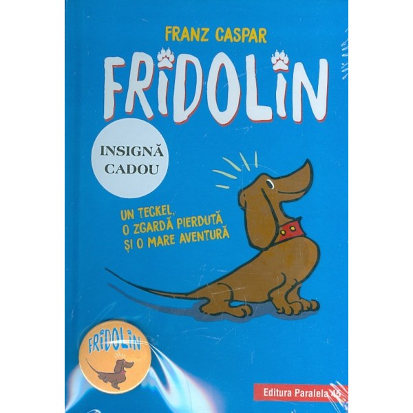 Fridolin - Un Teckel, o zgarda pierduta si o mare aventura