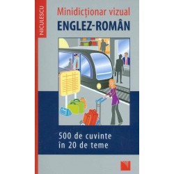 Minidictionar vizual englez-roman. 500 de cuvinte in 20 de teme