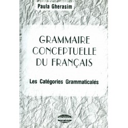 Grammaire conceptuelle du francais, vol. I - les categories grammaticales