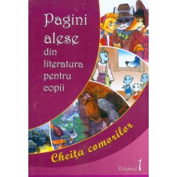 Pagini alese din literatura pentru copii, vol. I - Cheita comorilor