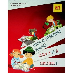 Limba si literatura romana, clasa a III-a, semestrul I