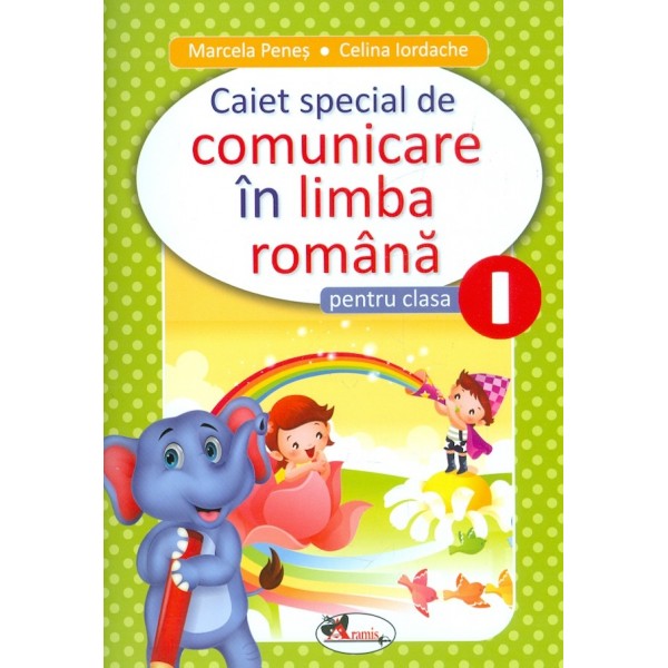 Caiet special de comunicare in limba romana, clasa I