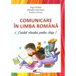 Comunicare in limba romana - Caietul elevului pentru clasa I