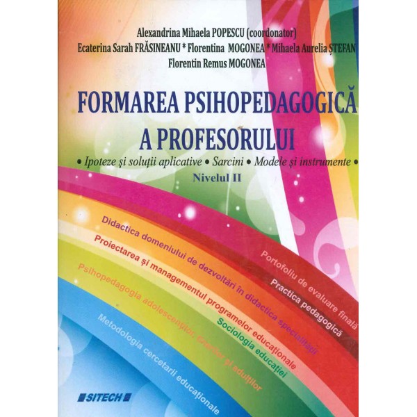 Formarea psihopedagogica a profesorului: ipoteze si solutii aplicative, sarcini, modele si instrumente, nivelul II