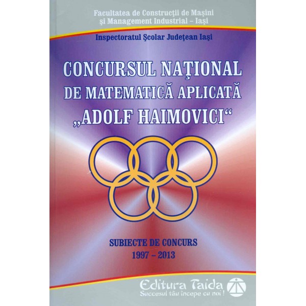 Concursul national de matematica aplicata Adolf Haimovici: subiecte de concurs, 1997-2013