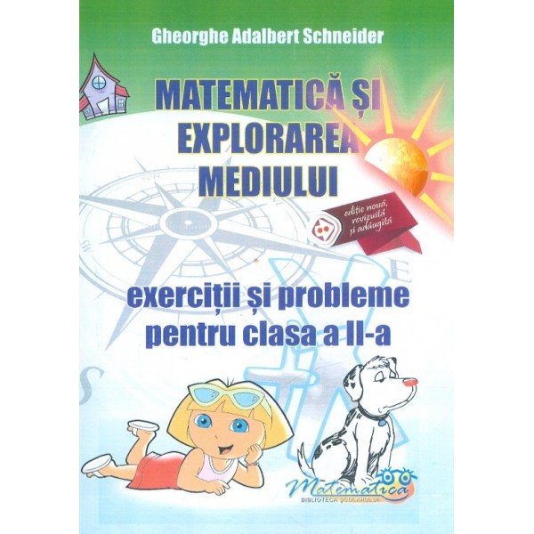 Matematica si explorarea mediului - Exercitii si probleme pentru clasa pregatitoare, clasa I si clasa a II-a