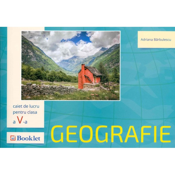 Geografie - Caiet de lucru pentru clasa a V-a