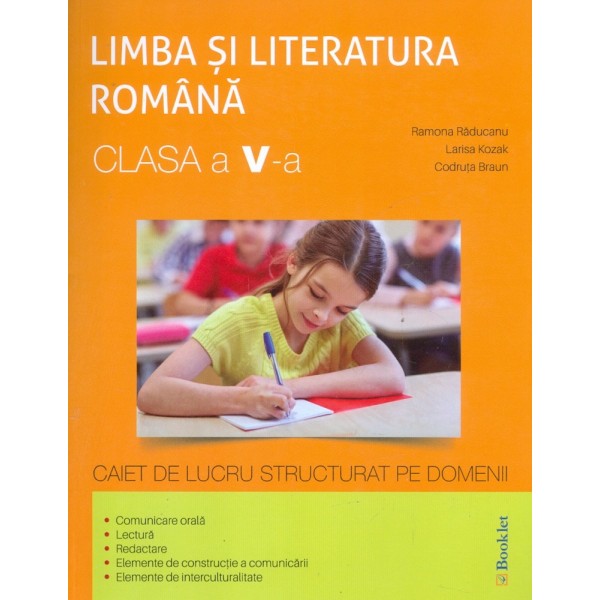 Limba si literatura romana, clasa a V-a - Caiet de lucru structurat pe domenii