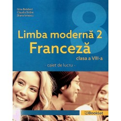 Limba moderna 2 Franceza, clasa a VIII-a - Caiet de lucru