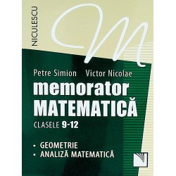 Matematica - Memorator, clasele 9-12. Geometrie, analiza matematica