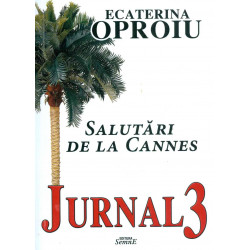 Jurnal, vol. III - Salutari de la Cannes