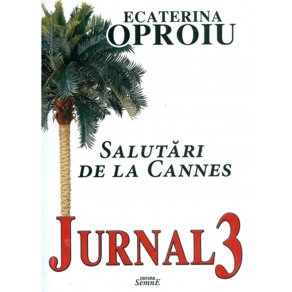 Jurnal, vol. III - Salutari de la Cannes