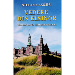Vedere din Elsinor. Excursiuni in literatura daneza