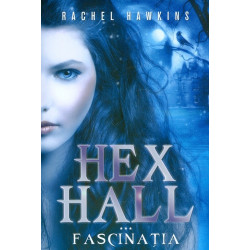 Hex Hall, vol. III - Fascinatia
