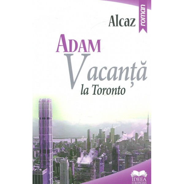Adam. Vacanta la Toronto