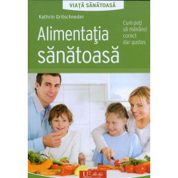 Alimentatia sanatoasa. Cum...