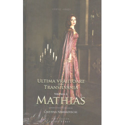 Ultima vrajitoare din Transilvania, vol. II - Mathias