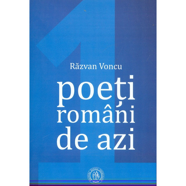 Poeti romani de azi, vol. I