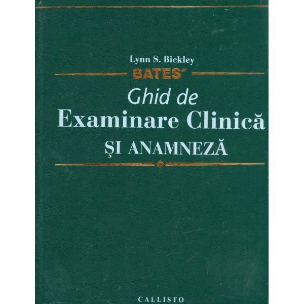 Bates - Ghid de examinare clinica si anamneza
