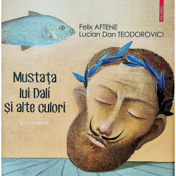 Mustata lui Dali si alte culori. Pictoroman