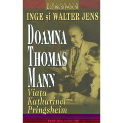 Doamna Thomas Mann. Viata Katharinei Pringsheim