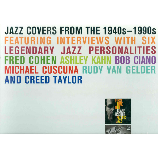 Jazz Covers from thr 1940s -1990s. Featuring Interviews with Six Legendary Jazz Personalities
