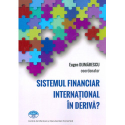 Sistemul financiar international in deriva?