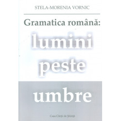 Gramatica romana: lumini peste umbre