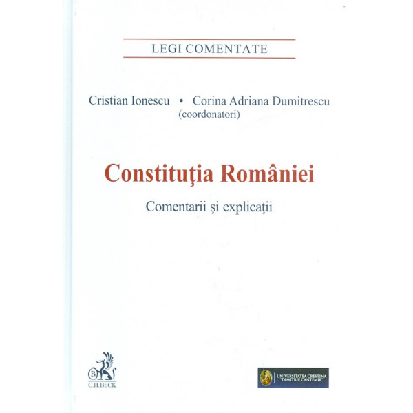 Constitutia Romaniei. Comentarii si explicatii