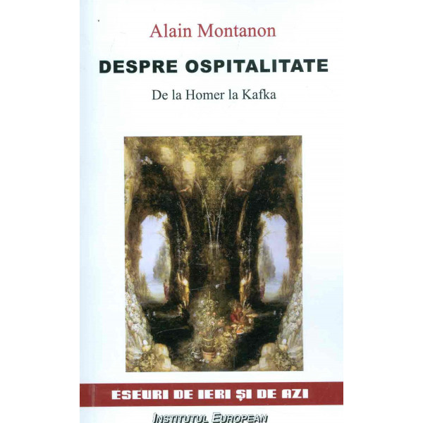Despre ospitalitate. De la Homer la Kafka Despre ospitalitate. De la Homer la Kafka