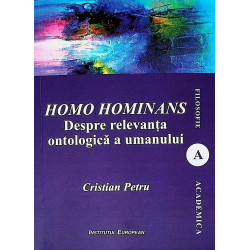 Homo Hominans. Despre relevanta ontologica a umanului