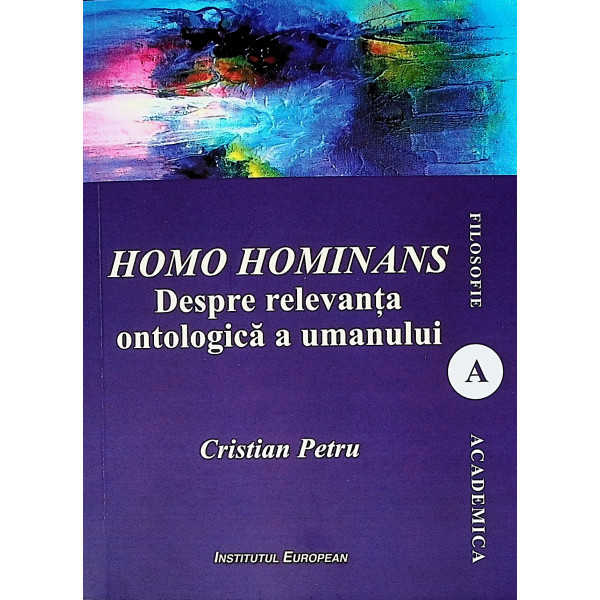 Homo Hominans. Despre relevanta ontologica a umanului