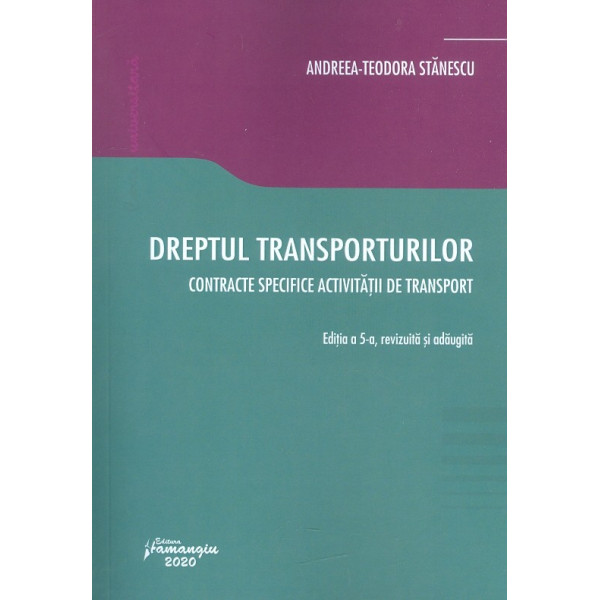 Dreptul transporturilor. Contracte specifice activitatii de transport
