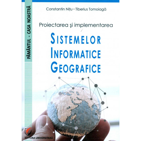 Proiectarea si implementarea sistemelor informatice geografice