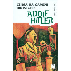 Cei mai rai oameni din istorie - Adolf Hitler