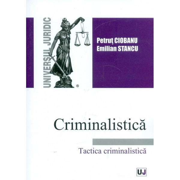 Criminalistica. Tactica criminalistica