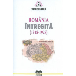 Romania intregita (1918-1928)