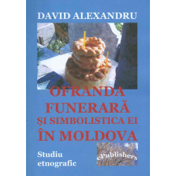Ofranda funerara si simbolistica ei in Moldova. Studiu etnografic