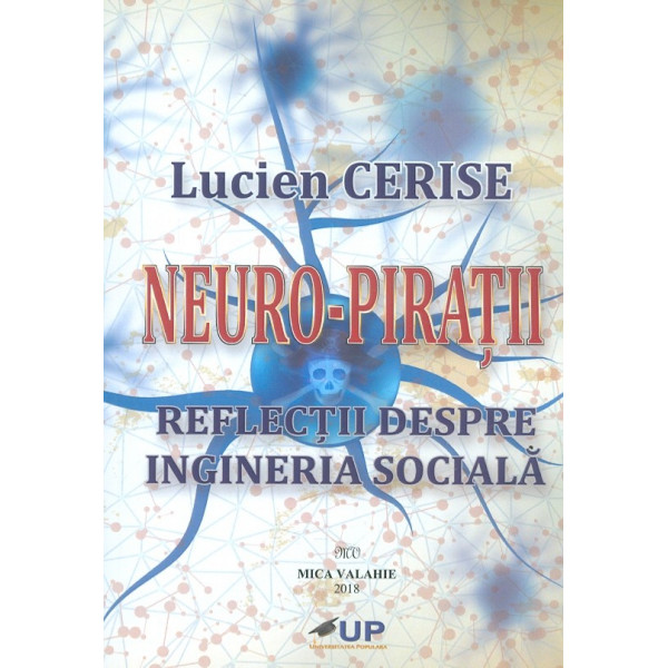 Neuro-Piratii. Reflectii despre ingineria sociala Neuro-Piratii. Reflectii despre ingineria sociala